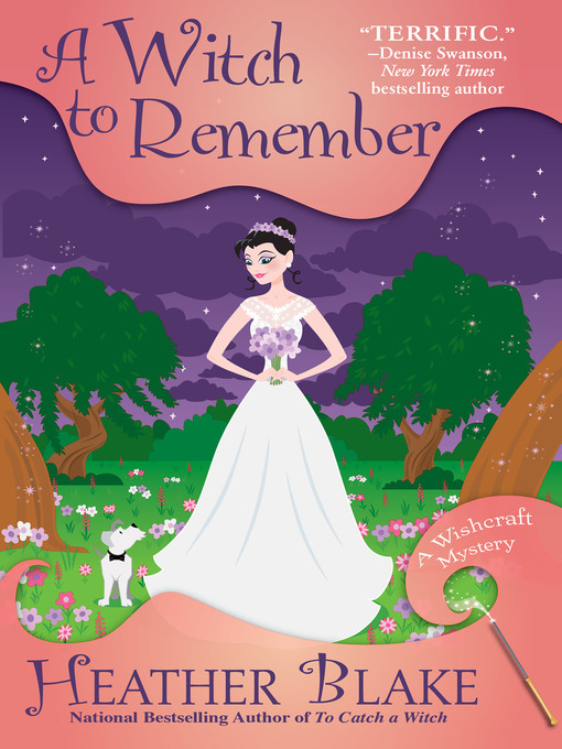 Title details for A Witch to Remember by Heather Blake - Wait list